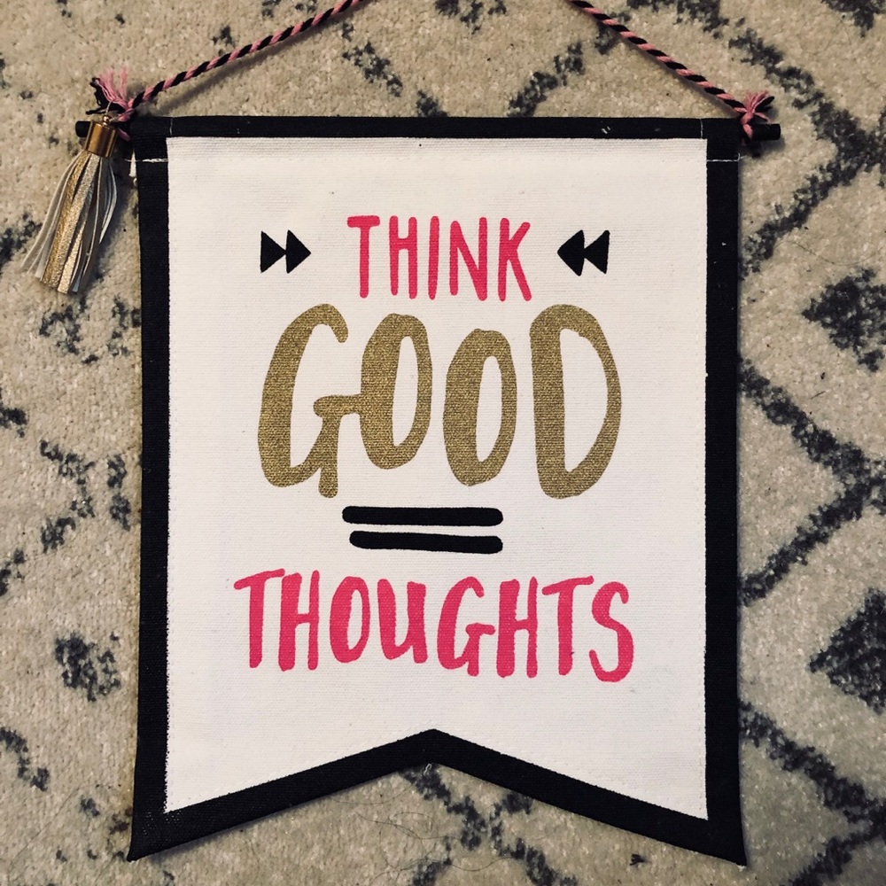 Think Good Thoughts Banner Sign
